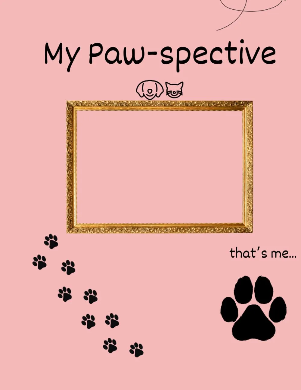 My Paw-spective: A Guided Pet Journal with Prompts, Photos, and Keepsake Pages to Capture Fur-ever Memories for Dogs, Cats, and Pet Lovers. Paperback  Large Print, June 4, 2025